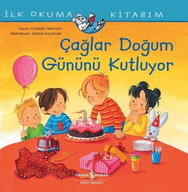 Çağlar Doğum Gününü Kutluyor - İlk Okuma Kitabım - İş Bankası Kültür Yayınları - Image 1