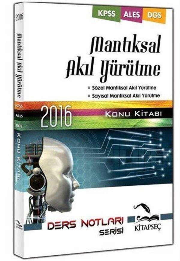 2016 KPSS ALES DGS İçin Mantıksal Akıl Yürütme Konu Kitabı - Kitapseç Yayınları - Image 1