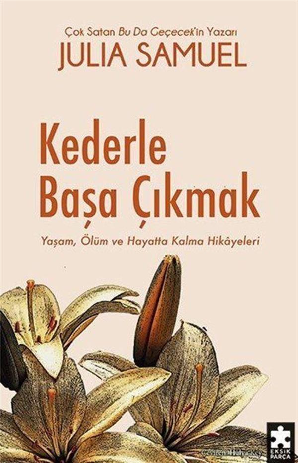Kederle Başa Çıkmak - Yaşam, Ölüm ve Hayatta Kalma Hikayeleri - Image 1