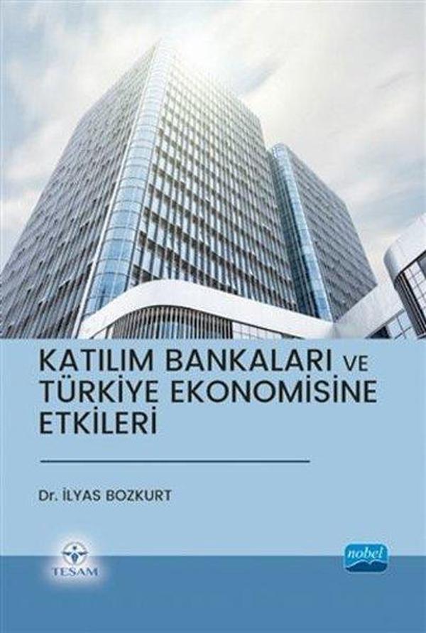 Katılım Bankaları ve Türkiye Ekonomisine Etkileri - Nobel Akademik Yayıncılık - Image 1