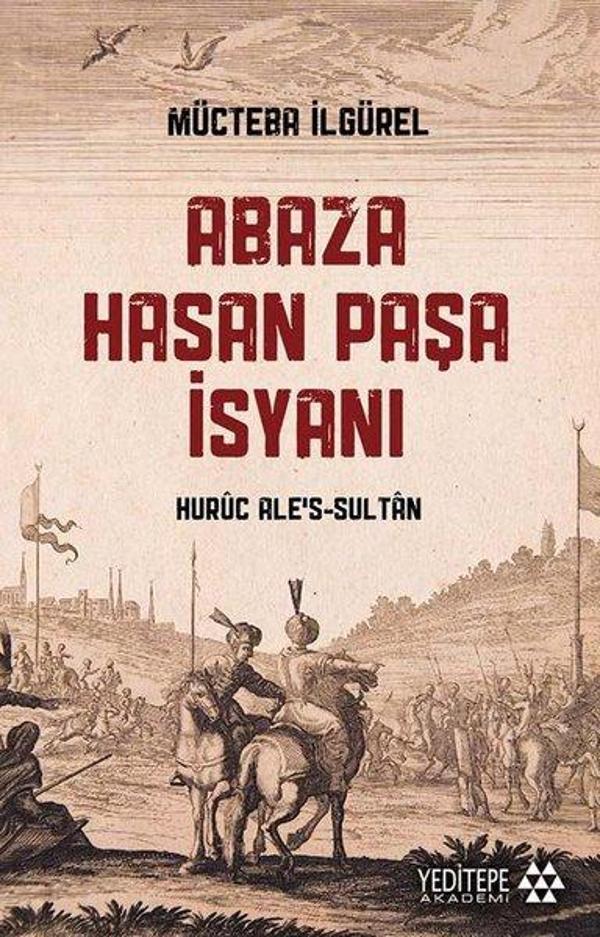 Abaza Hasan Paşa İsyanı - Yeditepe Akademi - Image 1