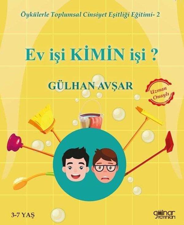 Ev İşi Kimin İşi? Öykülerle Toplumsal Cinsiyet Eşitliği Eğitimi-2 - Gülnar Yayınları - Image 1