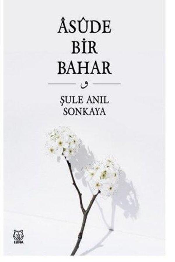 Asude Bir Bahar - Luna Yayınları - Image 1