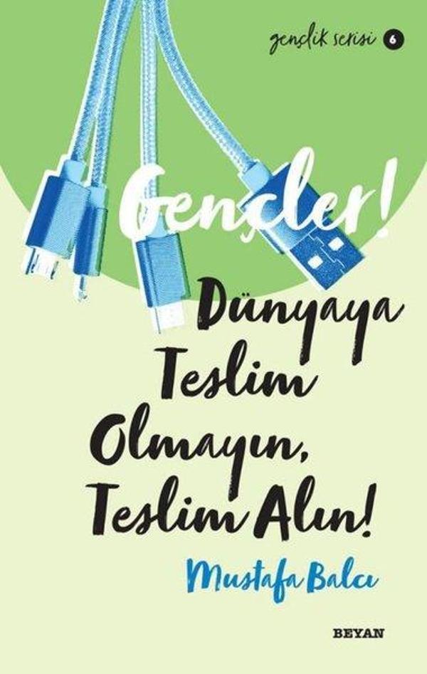 Gençler! Dünyaya Teslim Olmayın Teslim Alın! Gençlik Serisi 6 - Beyan Yayınları - Image 1