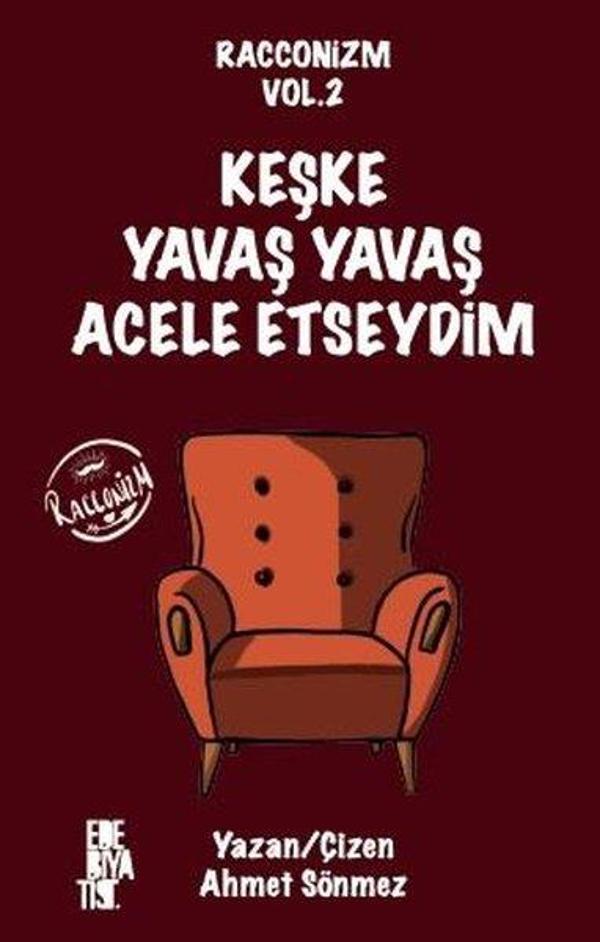 Keşke Yavaş Yavaş Acele Etseydim - Racconizm Vol 2 - Edebiyatist - Image 1