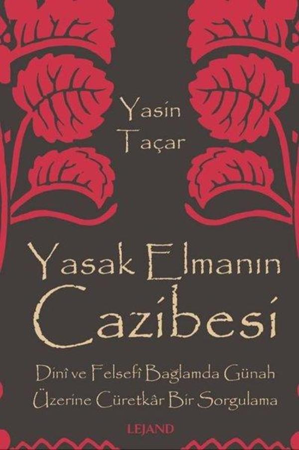 Yasak Elmanın Cazibesi - Dini ve Felsefi Bağlamda Günah Üzerine Cüretkar Bir Sorgulama - Lejand - Image 1