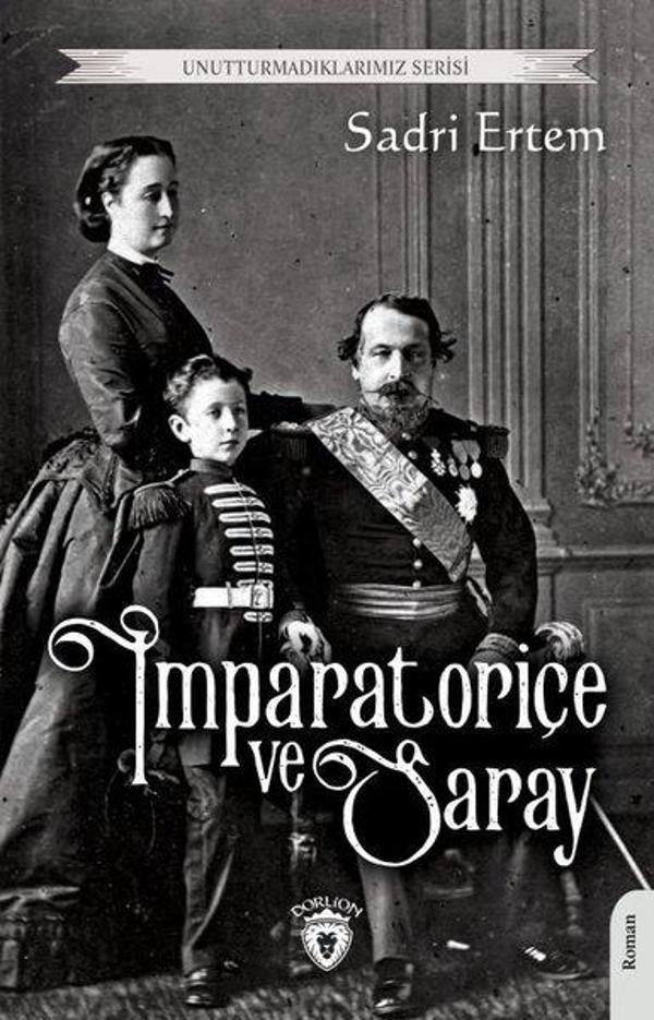 İmparatoriçe ve Saray - Unutturmadıklarımız Serisi - Dorlion Yayınevi - Image 1