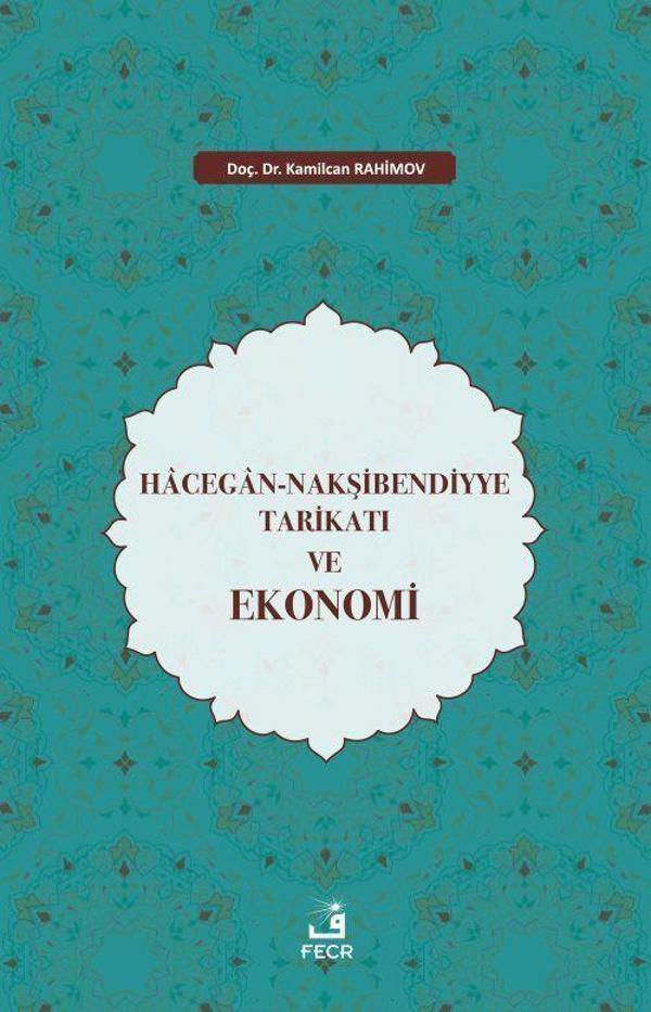 Hacegan-Nakşibendiyye Tarikatı ve Ekonomi - Fecr Yayınları - Image 1
