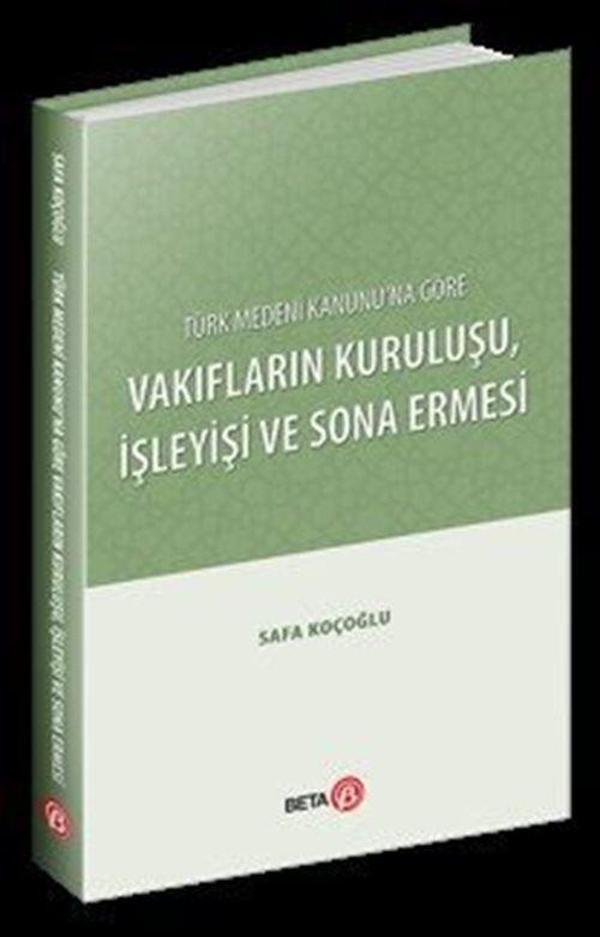 Türk Medeni Kanunu'na Göre Vakıfların Kuruluşu, İşleyişi ve Sona Ermesi - Beta Yayınları - Image 1