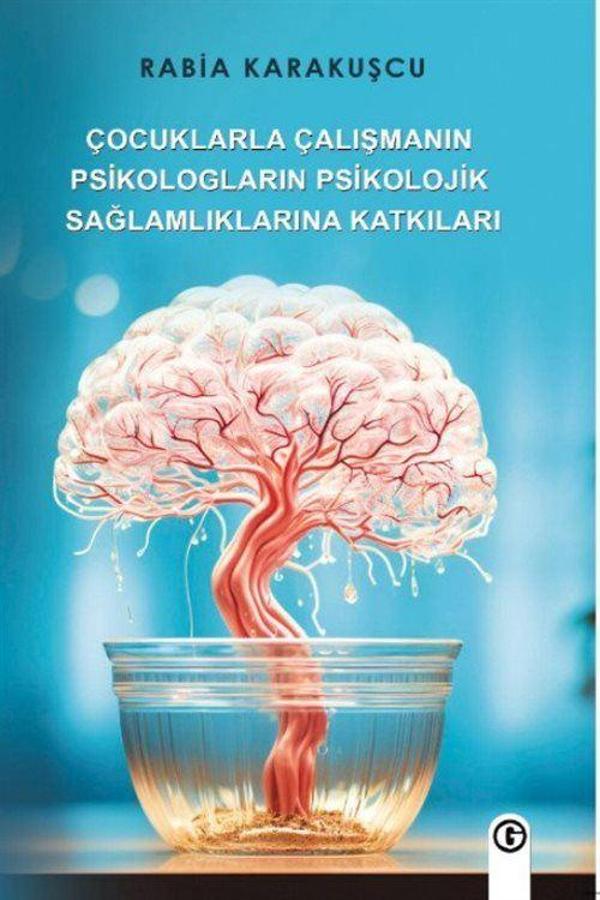 Çocuklarla Çalışmanın Psikologların Psikolojik Sağlamlıklarına Katkıları - GNK Gayri Nizami Kitap - Image 1