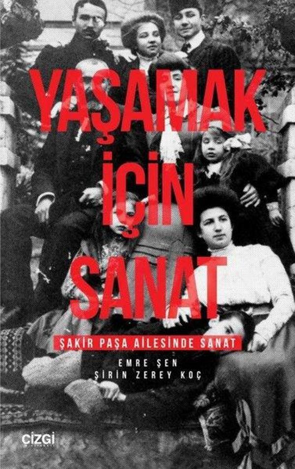 Yaşamak İçin Sanat - Şakir Paşa Ailesinde Sanat - Çizgi Kitabevi - Image 1