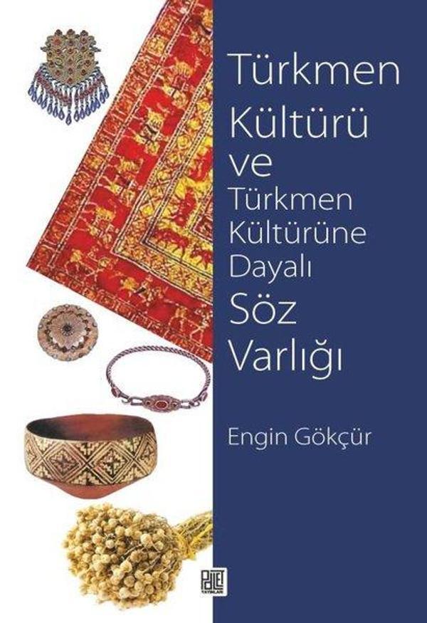 Türkmen Kültürü ve Türkmen Kültürüne Dayalı Söz Varlığı - Palet Yayınları - Image 1