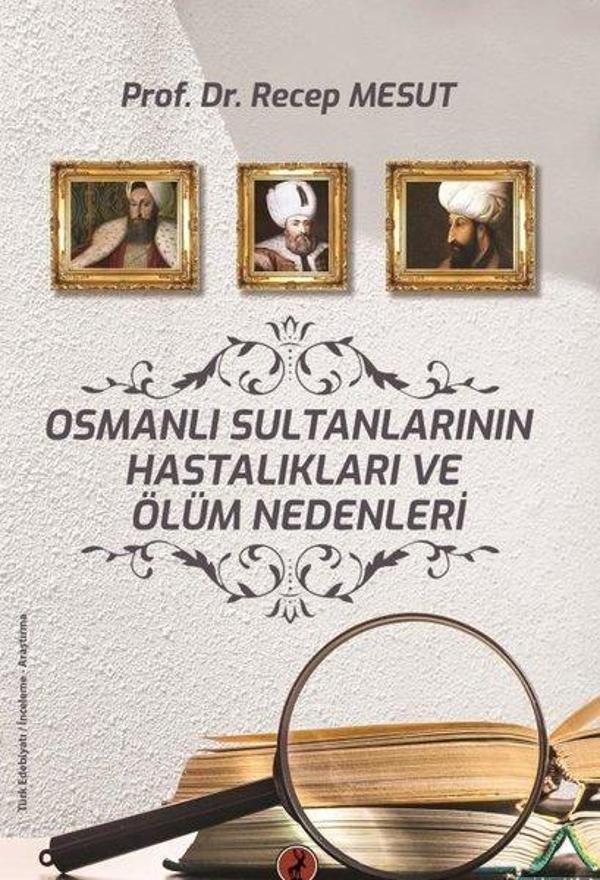 Osmanlı Sultanlarının Hastalıkları ve Ölüm Nedenleri - Ceren Yayınevi - Image 1