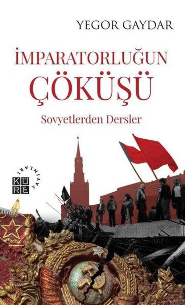İmparatorluğun Çöküşü - Sovyetlerden Dersler - Küre Yayınları - Image 1
