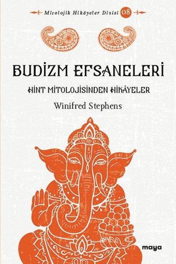 Budizm Efsaneleri - Hint Mitolojisinden Hikayeler - Maya Kitap - Image 1