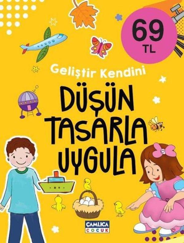 Düşün Tasarla Uygula - Geliştir Kendini - Çamlıca Çocuk Yayınları - Image 1