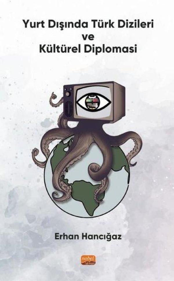 Yurt Dışında Türk Dizileri ve Kültürel Diplomasi - Nobel Bilimsel Eserler - Image 1
