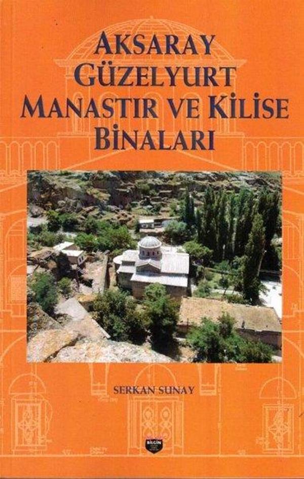 Aksaray Güzelyurt Manastır ve Kilise Binaları - Bilgin Kültür Sanat - Image 1