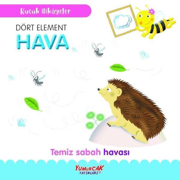 Dört Element Hava - Temiz Sabah Havası -Küçük Hikayeler - Yumurcak Yayınları - Image 1