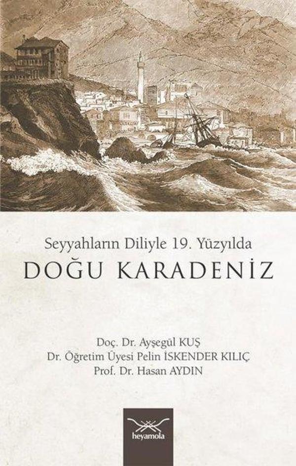 19. Yüzyılda Doğu Karadeniz - Seyyahların Diliyle - Heyamola Yayınları - Image 1