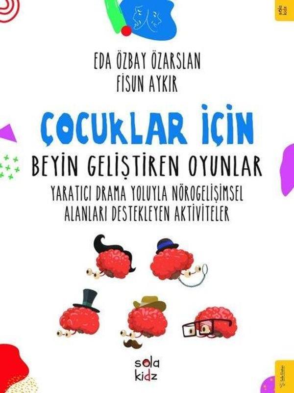 Çocuklar İçin Beyin Geliştiren Oyunlar - Yaratıcı Drama Yoluyla Nörogelişimsel Alanları Destekleyen - Sola Kidz - Image 1