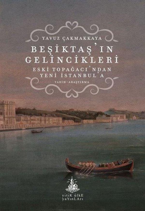 Beşiktaş'ın Gelincikleri - Eski Topağacı'ndan Yeni İstanbul'a - Yitik Ülke Yayınları - Image 1