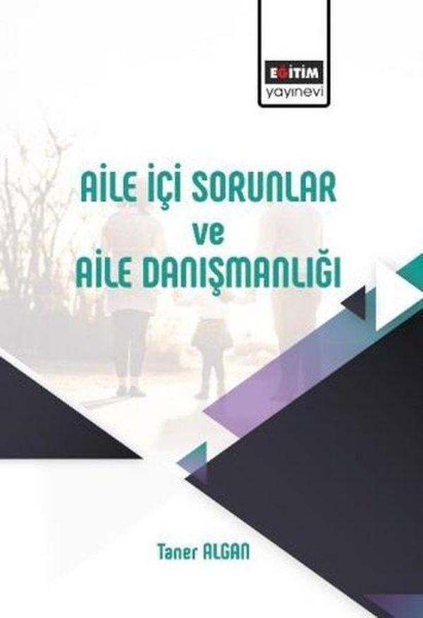 Aile İçi Sorunlar ve Aile Danışmanlığı - Eğitim Yayınevi - Image 1