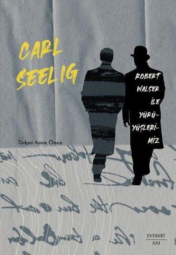 Robert Walser ile Yürüyüşlerimiz - Everest Yayınları - Image 1