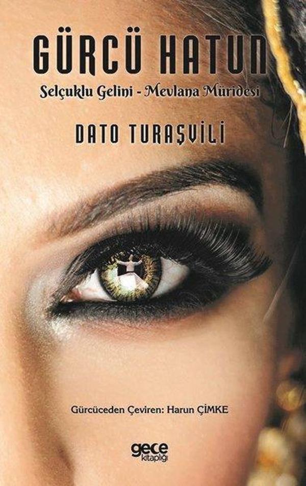 Gürcü Hatun: Selçuklu Gelini - Mevlana Müridesi - Gece Kitaplığı - Image 1