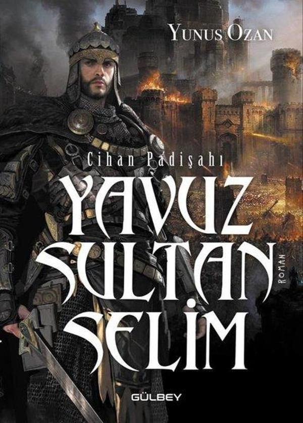 Yavuz Sultan Selim - Cihan Padişahı - Gülbey Yayınları - Image 1