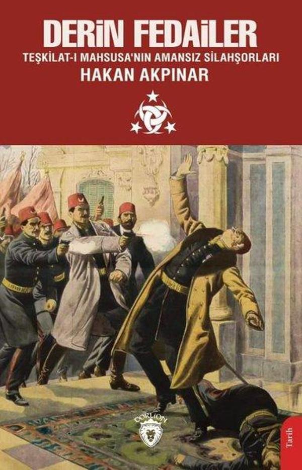 Derin Fedailer: Teşkilat-ı Mahsusa'nın Amansız Silahşorları - Dorlion Yayınevi - Image 1