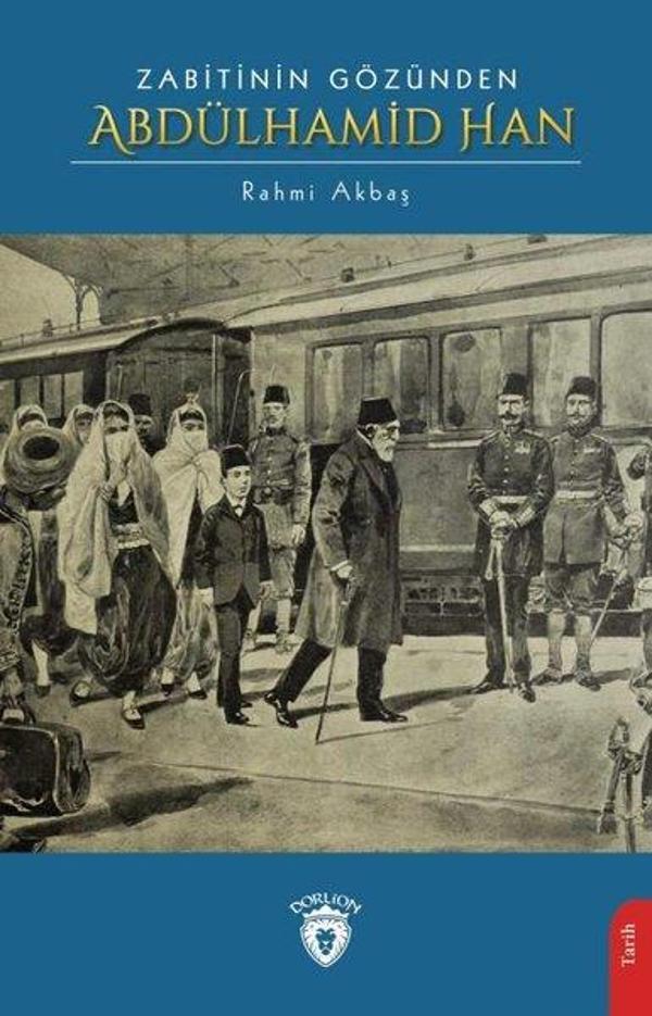 Zabitinin Gözünden Abdülhamid Han - Dorlion Yayınevi - Image 1