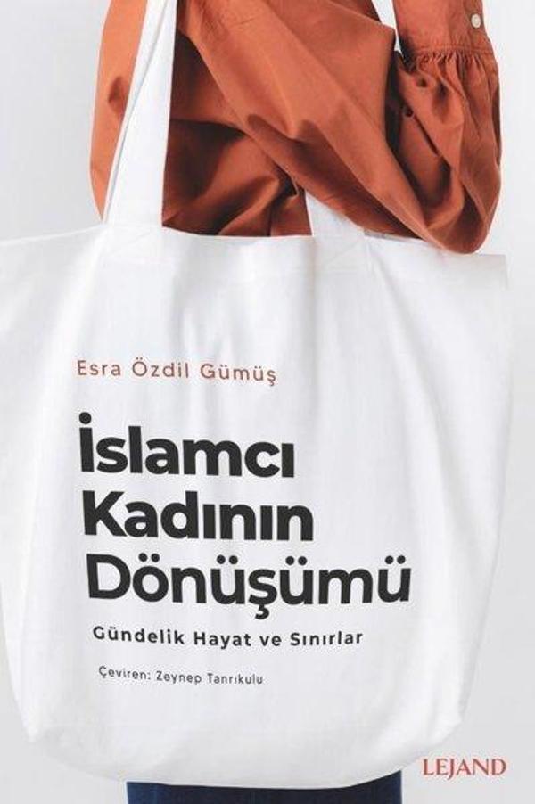 İslamcı Kadının Dönüşümü - Gündelik Yaşam ve Sınırlar - Lejand - Image 1
