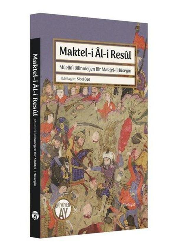 Maktel-i Al-i Resul: Müellifi Bilinmeyen Bir Maktel-i Hüseyin - Büyüyenay Yayınları - Image 1