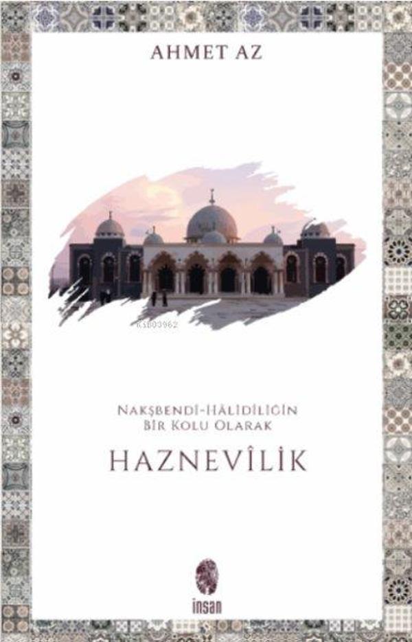 Haznevilik-Nakşbendi-Halidiliğin Bir Kolu Olarak - İnsan Yayınları - Image 1