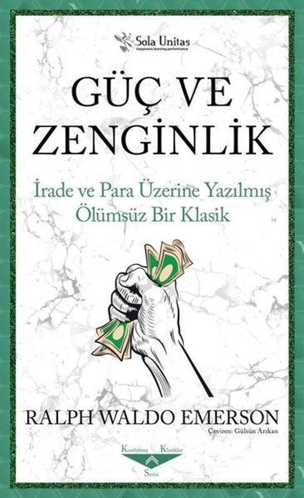 Güç ve Zenginlik - İrade ve Para Üzerine Yazılmış Ölümsüz Bir Klasik - Sola Unitas - Image 1