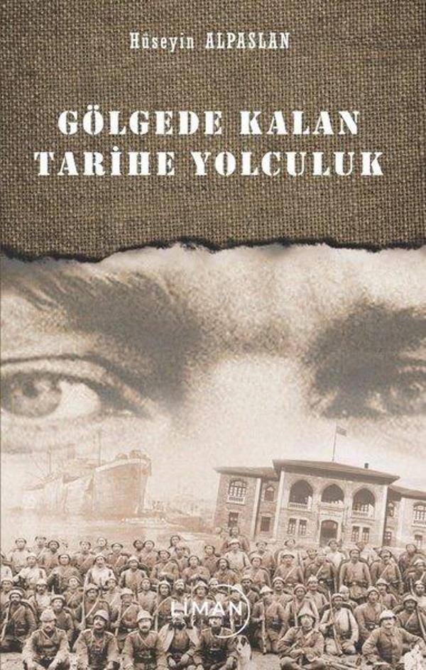 Gölgede Kalan Tarihe Yolculuk - Liman Yayınevi - Image 1