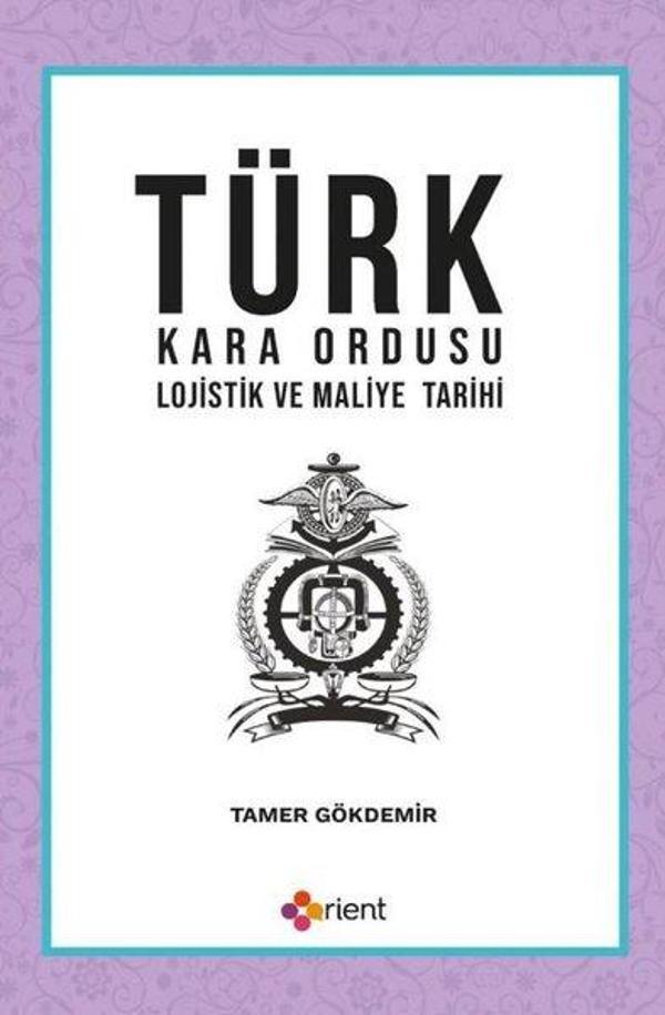 Türk Kara Ordusu Lojistik ve Maliye Tarihi - Orient Yayınları - Image 1