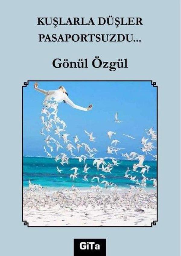 Kuşlarla Düşler Pasaportsuzdu… - Gita Yayınevi - Image 1