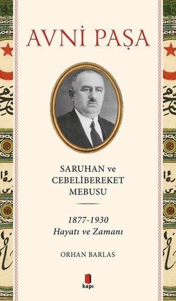 Saruhan ve Cebelibereket Mebusu: 1877-1930 Hayatı ve Zamanı - Kapı Yayınları - Image 1