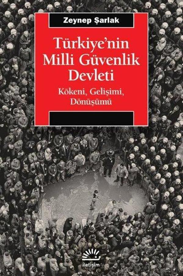 Türkiye'nin Milli Güvenlik Devleti - Kökeni Gelişimi Dönüşümü - İletişim Yayınları - Image 1