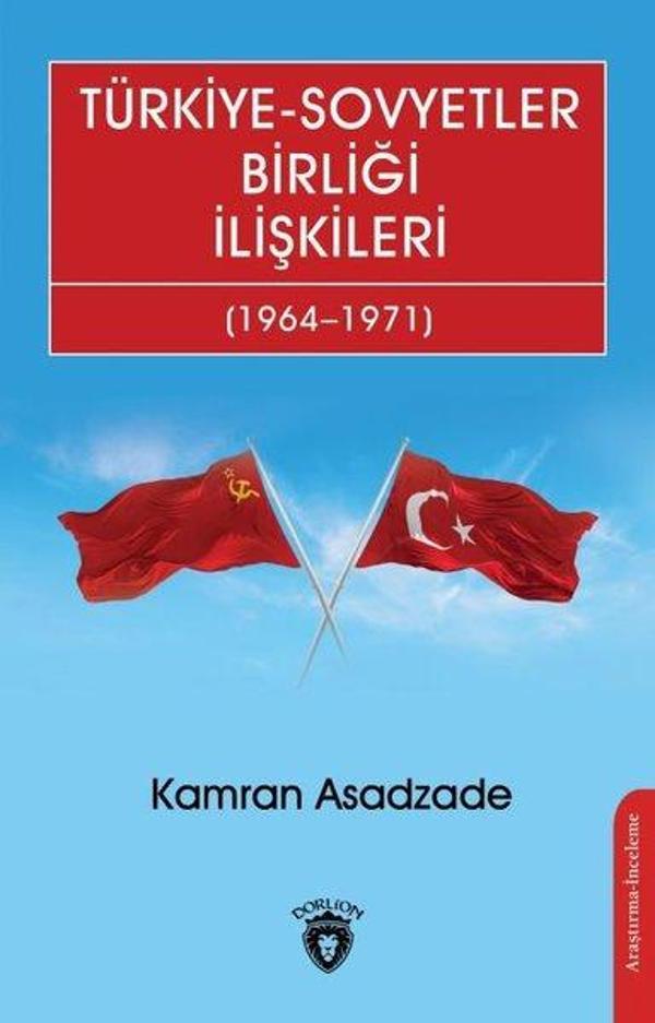 Türkiye-Sovyetler Birliği İlişkileri 1964-1971 - Dorlion Yayınevi - Image 1