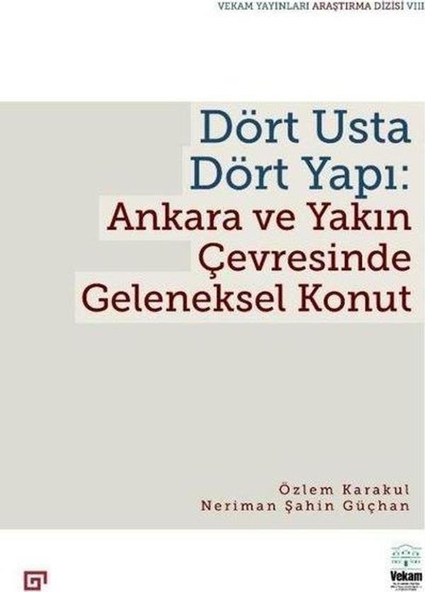 Dört Usta Dört Yapı: Ankara ve Çevresinde Geleneksel Konut - Koç Üniversitesi Yayınları - Image 1