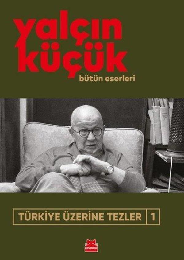 Türkiye Üzerine Tezler 1 - Bütün Eserleri - Kırmızı Kedi Yayınevi - Image 1