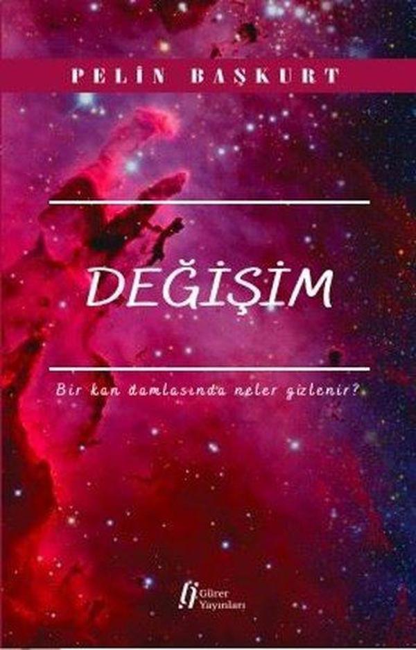 Değişim-Bir Kan Damlasında Neler Gizlenir? - Gürer Yayınları - Image 1