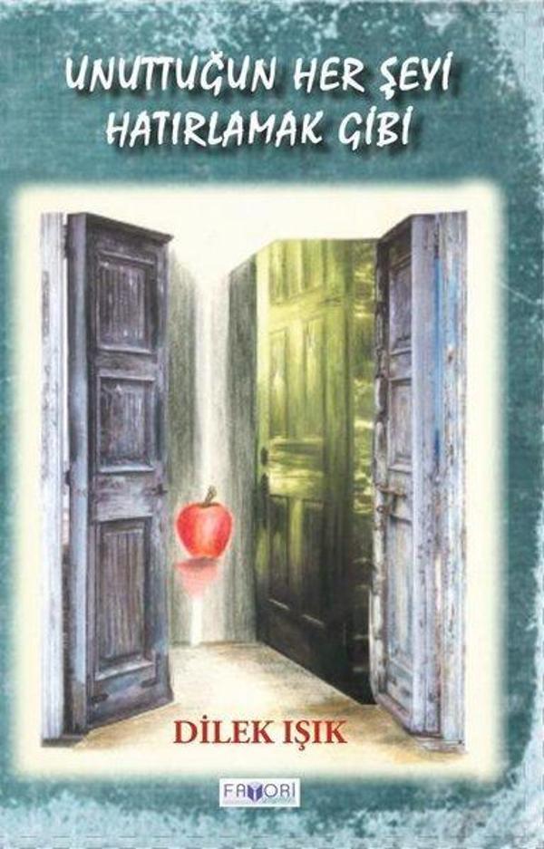 Unuttuğun Her Şeyi Hatırlamak Gibi - Favori Yayınları - Image 1