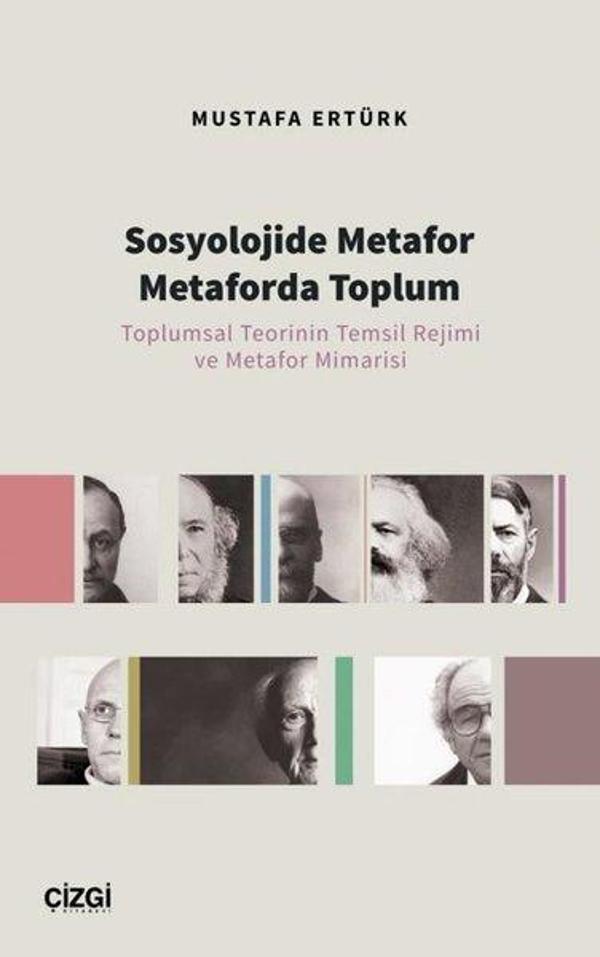 Sosyolojide Metafor Metaforda Toplum - Toplumsal Teorinin Temsil Rejimi ve Metafor Mimarisi - Çizgi Kitabevi - Image 1