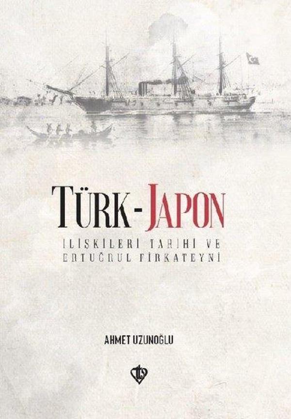 Türk-Japon İlişkileri Tarihi ve Ertuğrul Fırkateyni - Türkiye Diyanet Vakfı Yayınları - Image 1