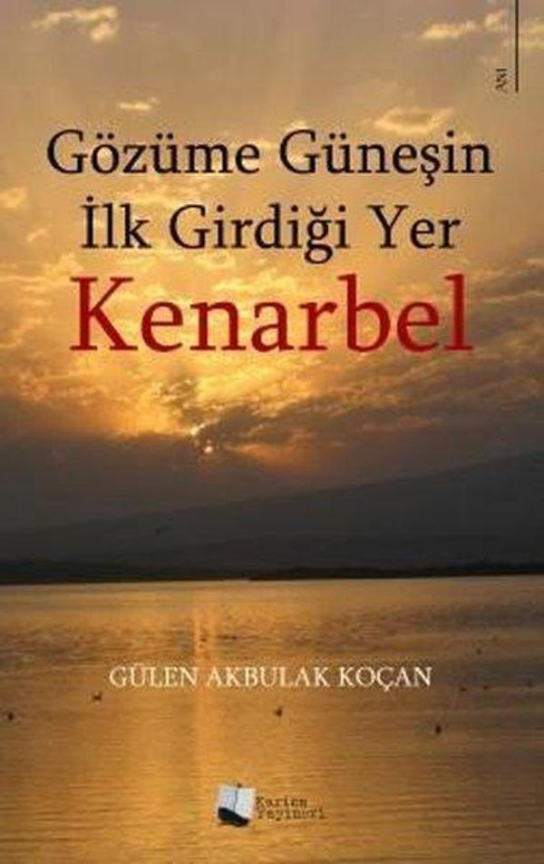 Kenarbel - Gözüme Güneşin İlk Girdiği Yer - Karina Yayınevi - Image 1