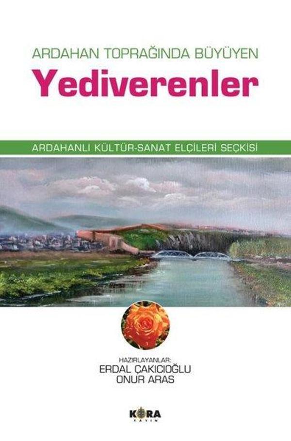 Ardahan Toprağında Büyüyen Yediverenler - Ardahanlı Kültür - Sanat Elçileri Seçkisi - Kora Yayın - Image 1
